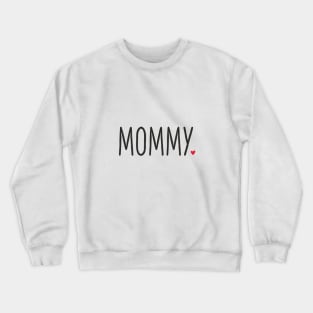 Mommy heart gift birthday family love Crewneck Sweatshirt